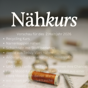 Vorschau Nähkurse/ Workshops 2. Halbjahr 2026
