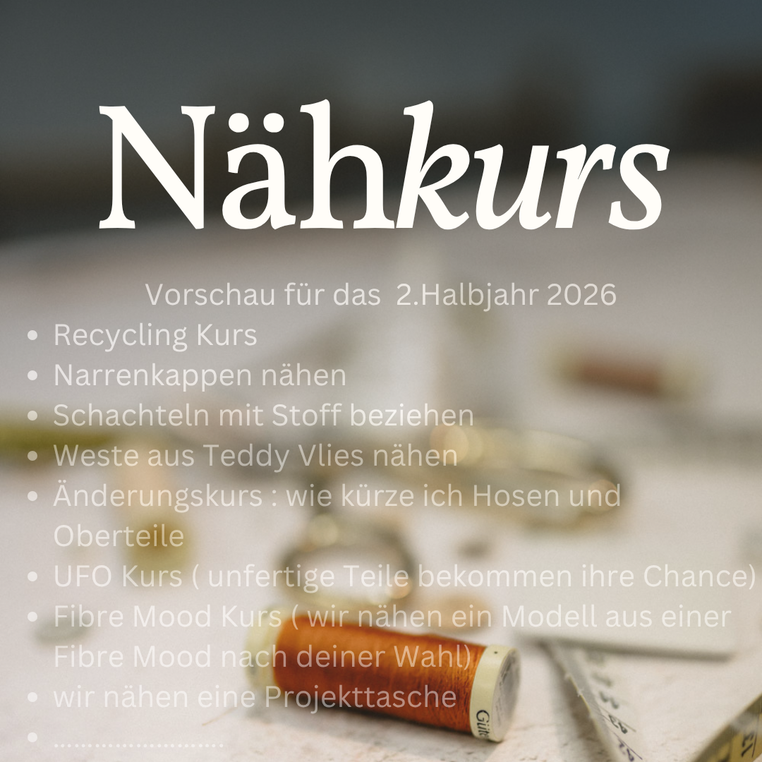 Vorschau Nähkurse/ Workshops 2. Halbjahr 2026